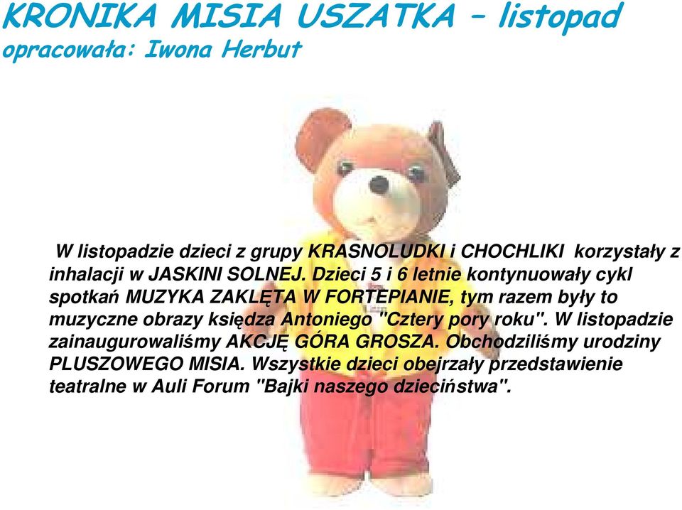 Dzieci 5 i 6 letnie kontynuowały cykl spotkań MUZYKA ZAKLĘTA W FORTEPIANIE, tym razem były to muzyczne obrazy