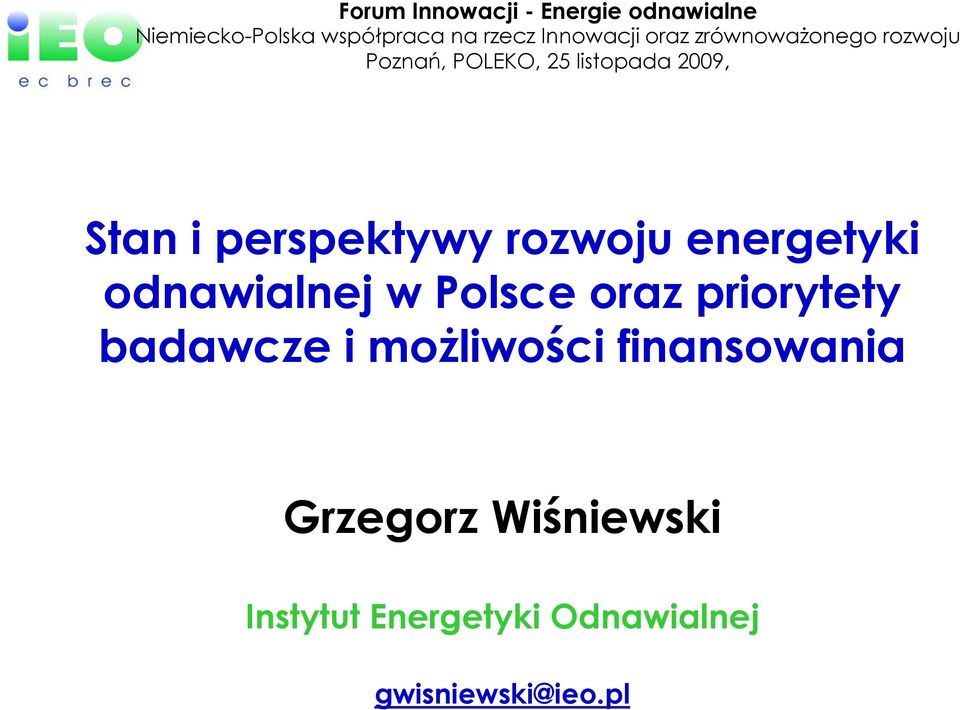 perspektywy rozwoju energetyki odnawialnej w Polsce oraz priorytety badawcze i