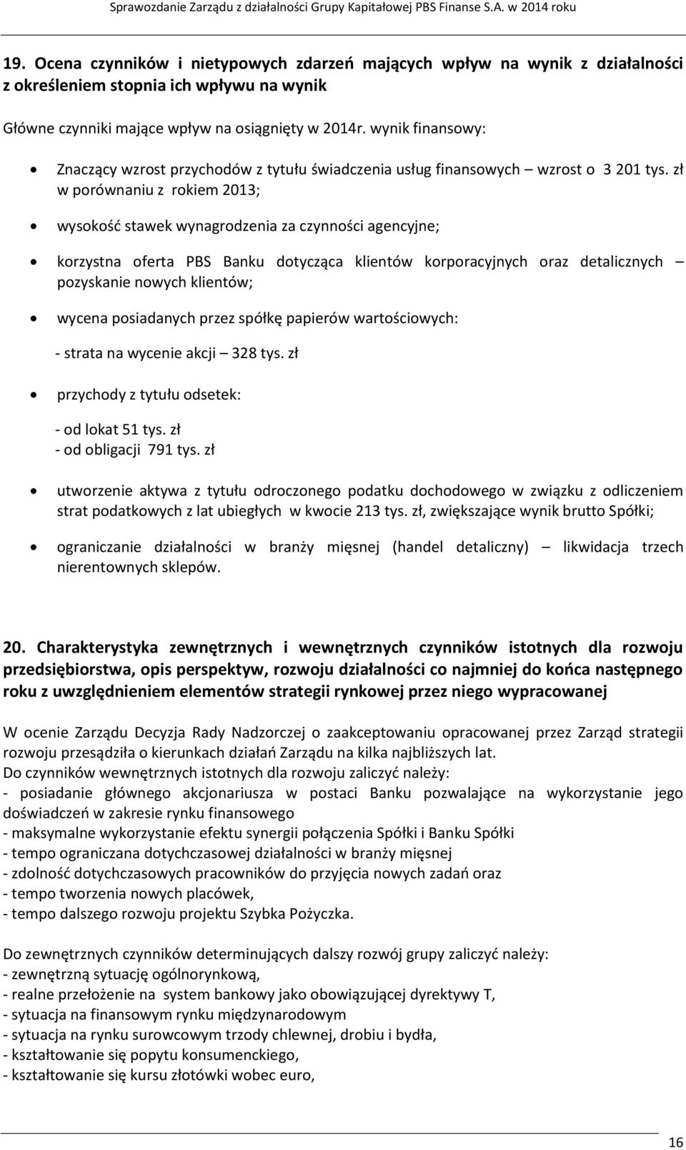 wynik finansowy: Znaczący wzrost przychodów z tytułu świadczenia usług finansowych wzrost o 3 201 tys.