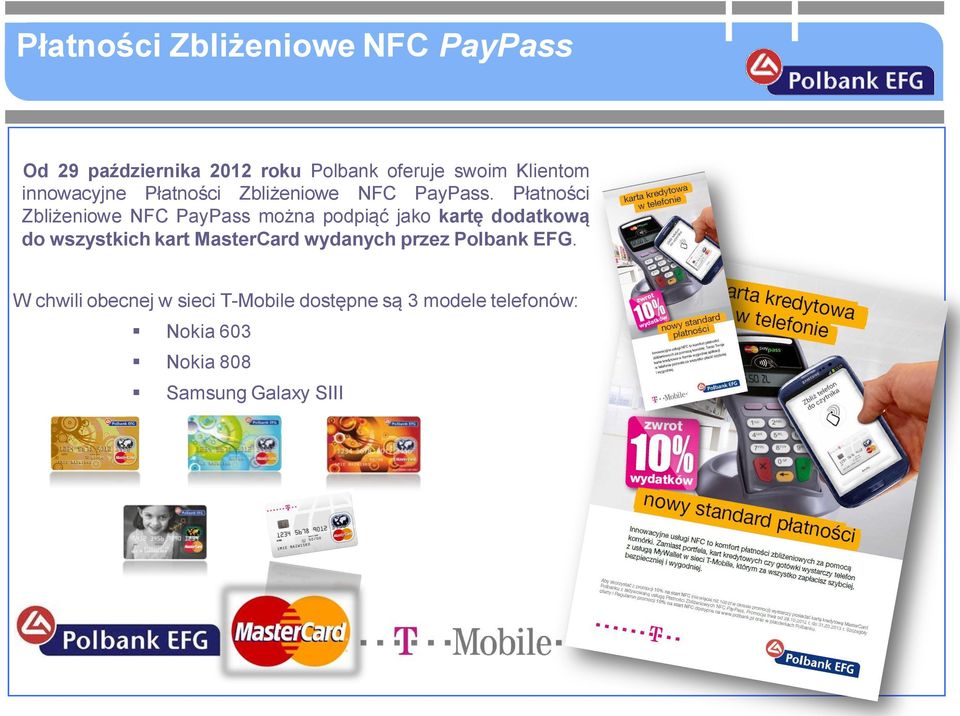 Płatności Zbliżeniowe NFC PayPass można podpiąć jako kartę dodatkową do wszystkich kart