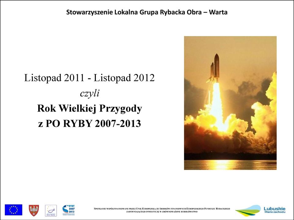 2011 - Listopad 2012 czyli Rok