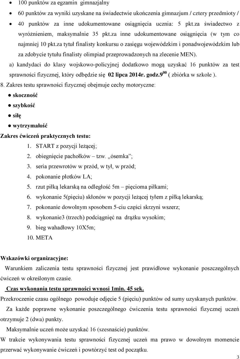 za tytuł finalisty konkursu o zasięgu wojewódzkim i ponadwojewódzkim lub za zdobycie tytułu finalisty olimpiad przeprowadzonych na zlecenie MEN).