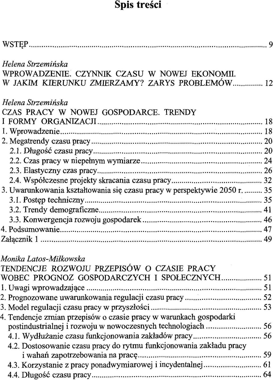 Uwarunkowania ksztaltowania si? czasu pracy w perspektywie 2050 r 35 3.1. Post^p techniczny 35 3.2. Trendy demograficzne 41 3.3. Konwergencja rozwoju gospodarek 46 4.