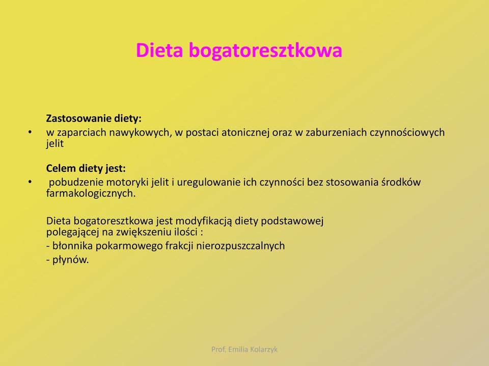 czynności bez stosowania środków farmakologicznych.