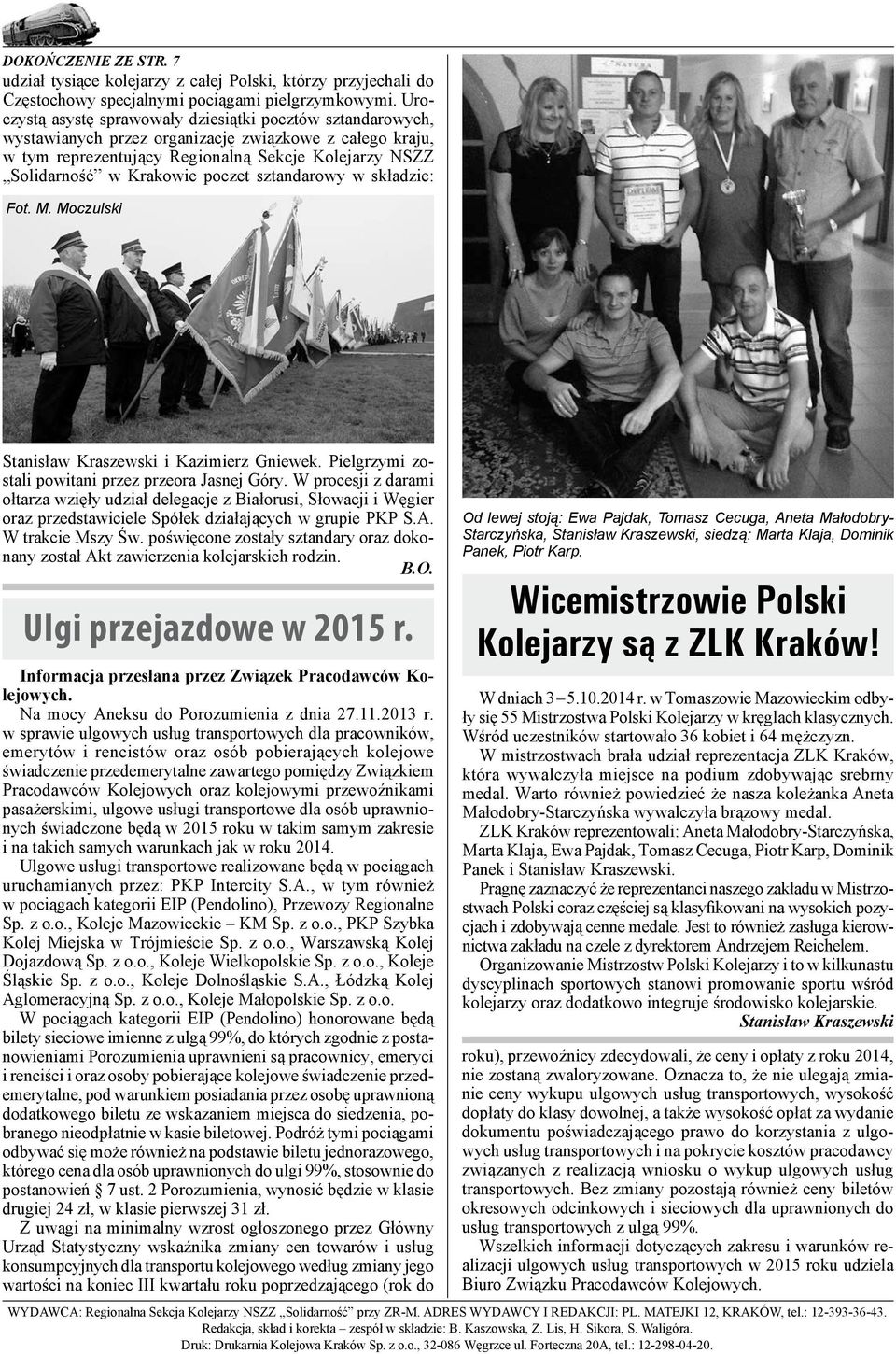 poczet sztandarowy w składzie: Fot. M. Moczulski Stanisław Kraszewski i Kazimierz Gniewek. Pielgrzymi zostali powitani przez przeora Jasnej Góry.