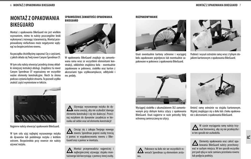 Na początku chcelbyśmy zapoznać Cę z częścam, z jakch składa sę Twój rower Canyon Speedmax CF. W tym celu należy otworzyć przedną stronę okładk nnejszej nstrukcj obsług.