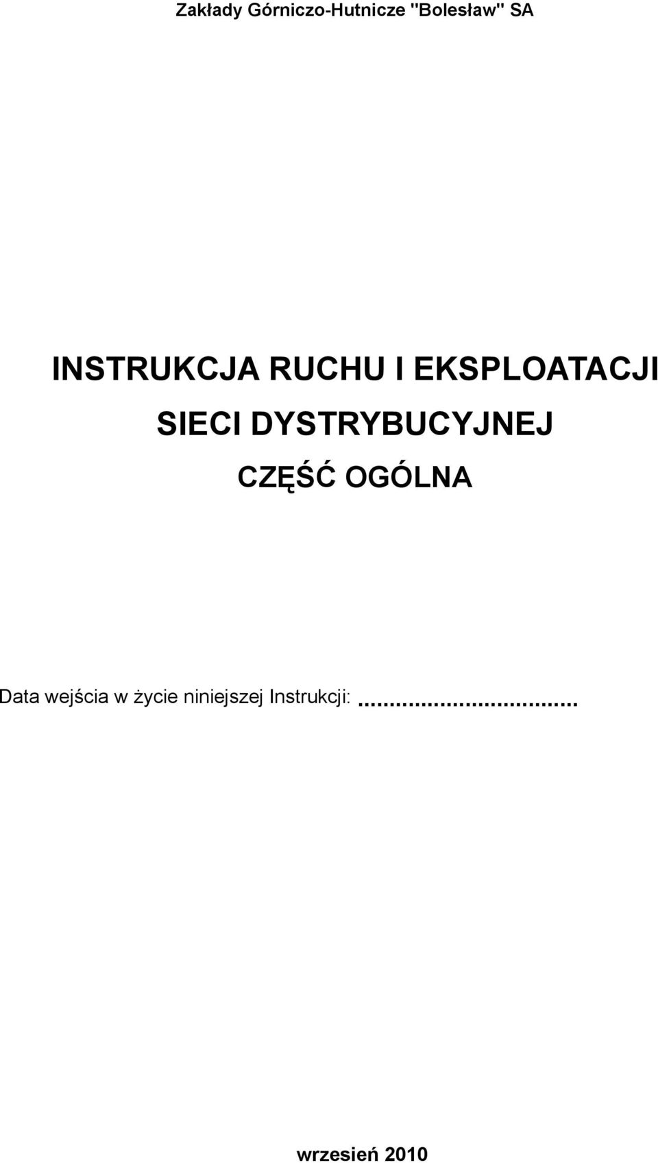 DYSTRYBUCYJNEJ CZĘŚĆ OGÓLNA Data wejścia