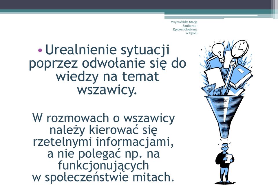 W rozmowach o wszawicy należy kierować się