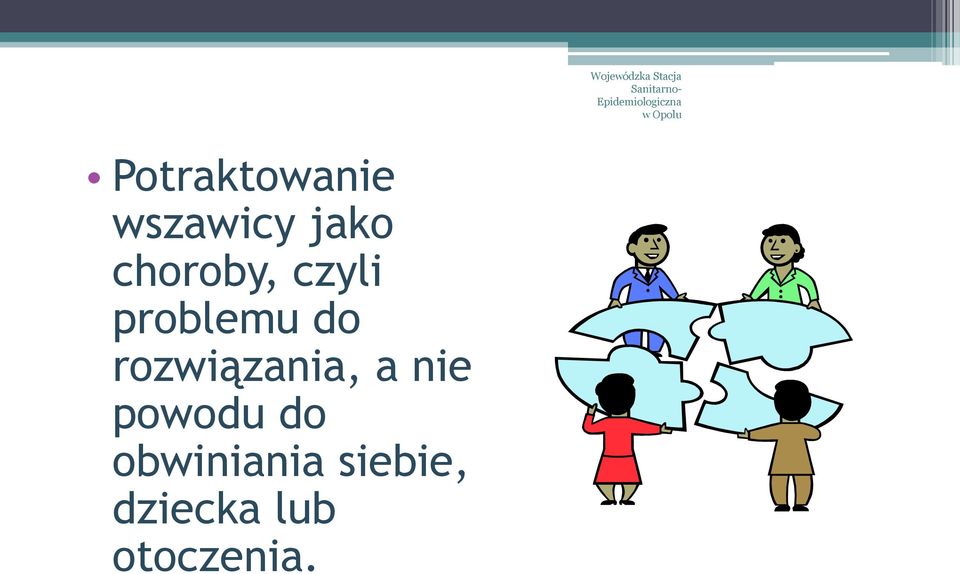 rozwiązania, a nie powodu do