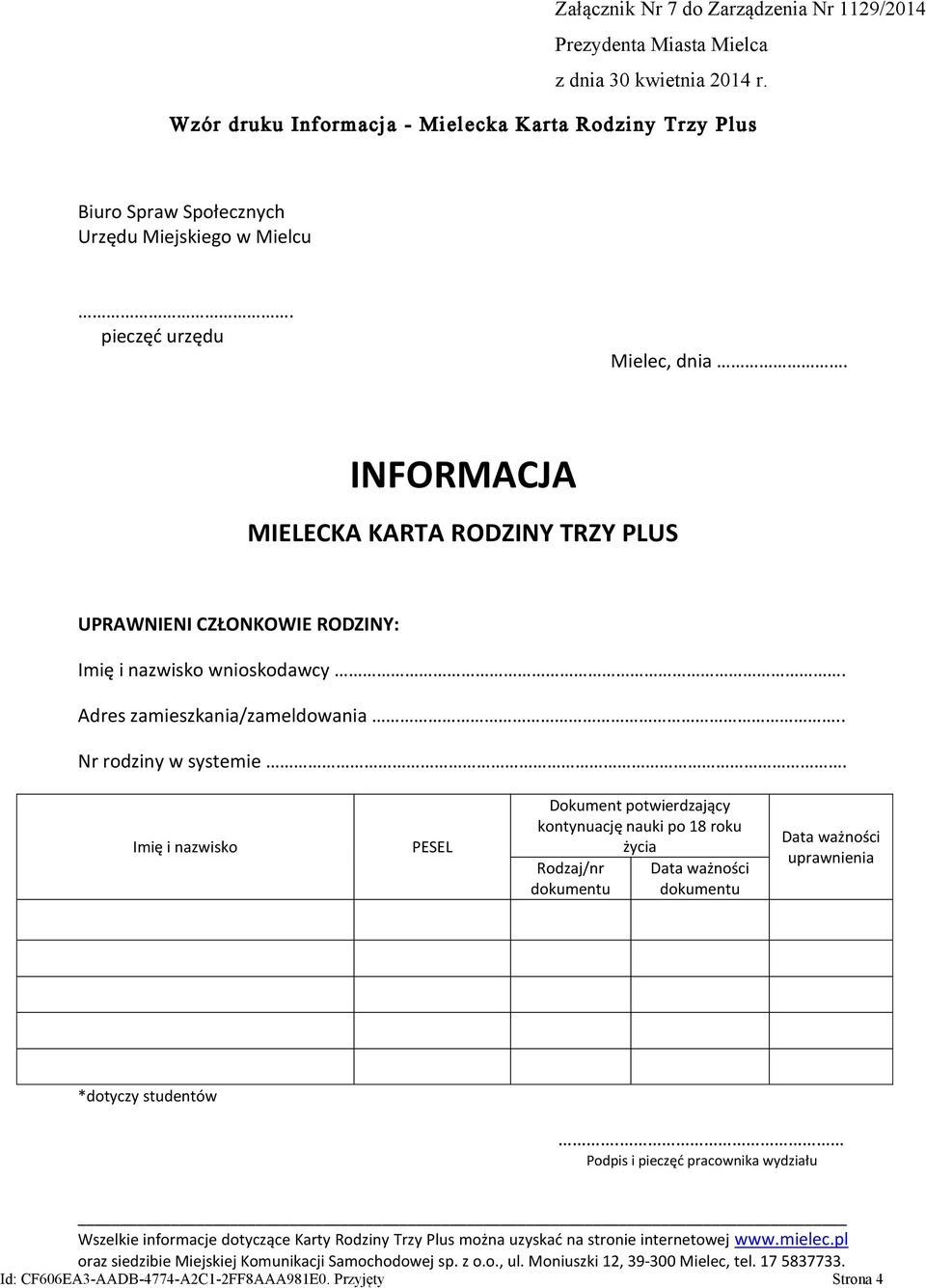 INFORMACJA MIELECKA KARTA RODZINY TRZY PLUS UPRAWNIENI CZŁONKOWIE RODZINY: Imię i nazwisko wnioskodawcy. Adres zamieszkania/zameldowania.. Nr rodziny w systemie.