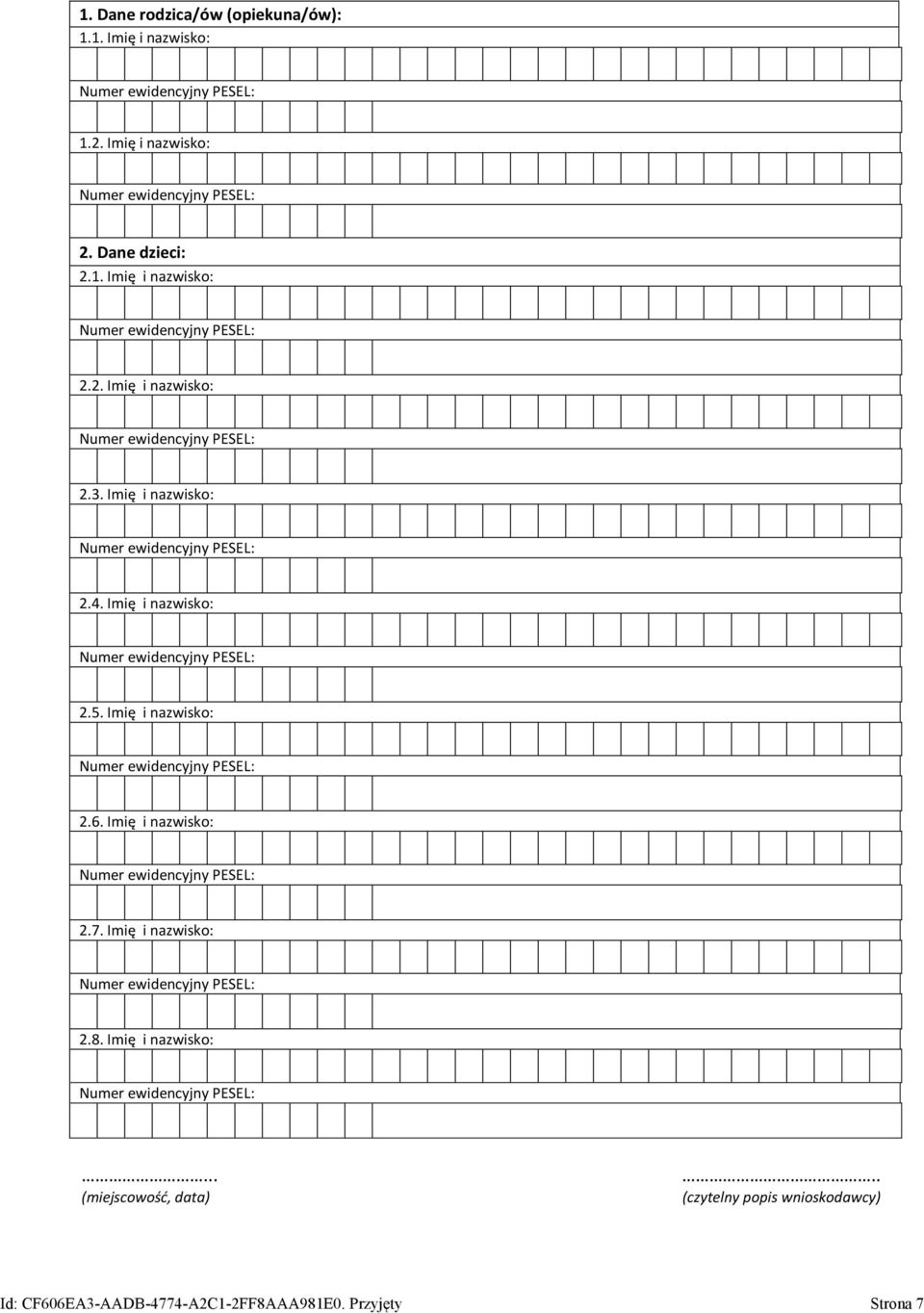 Imię i nazwisko: 2.6. Imię i nazwisko: 2.7. Imię i nazwisko: 2.8. Imię i nazwisko:... (miejscowość, data).
