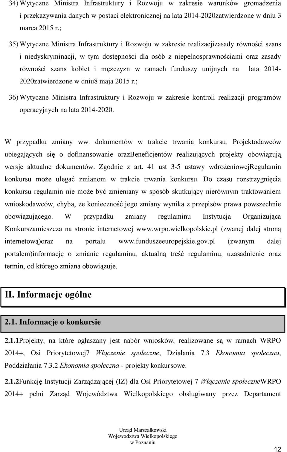 mężczyzn w ramach funduszy unijnych na lata 2014-2020zatwierdzone w dniu8 maja 2015 r.