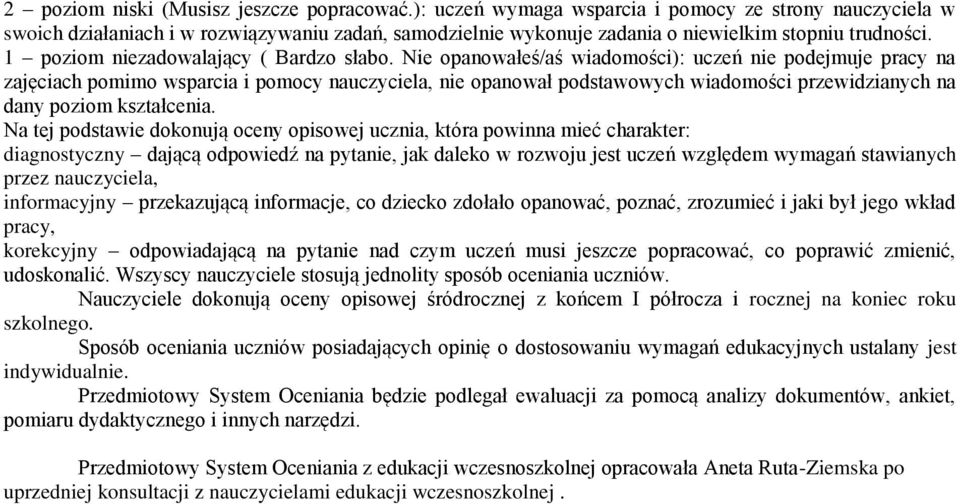 1 poziom niezadowalający ( Bardzo słabo.