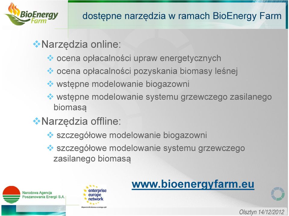 wstępne modelowanie systemu grzewczego zasilanego biomasą Narzędzia offline: szczegółowe