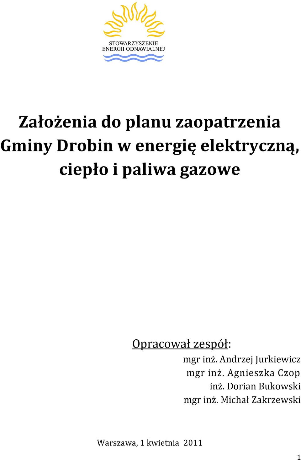 inż. Andrzej Jurkiewicz mgr inż. Agnieszka Czop inż.