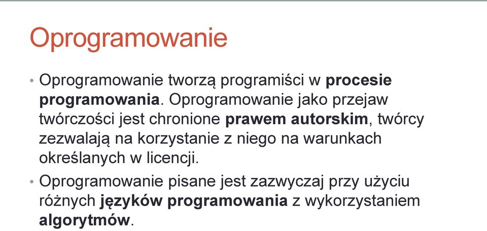 zezwalają na korzystanie z niego na warunkach określanych w licencji.