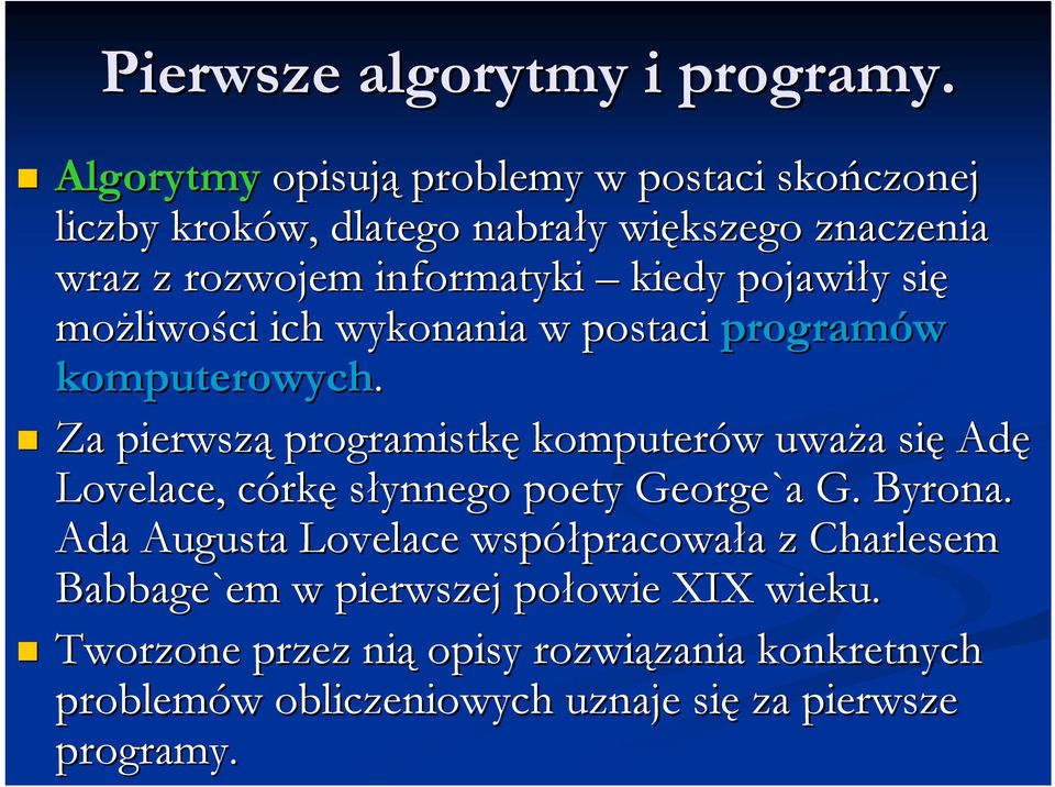 y się możliwo liwości ich wykonania w postaci programów komputerowych.