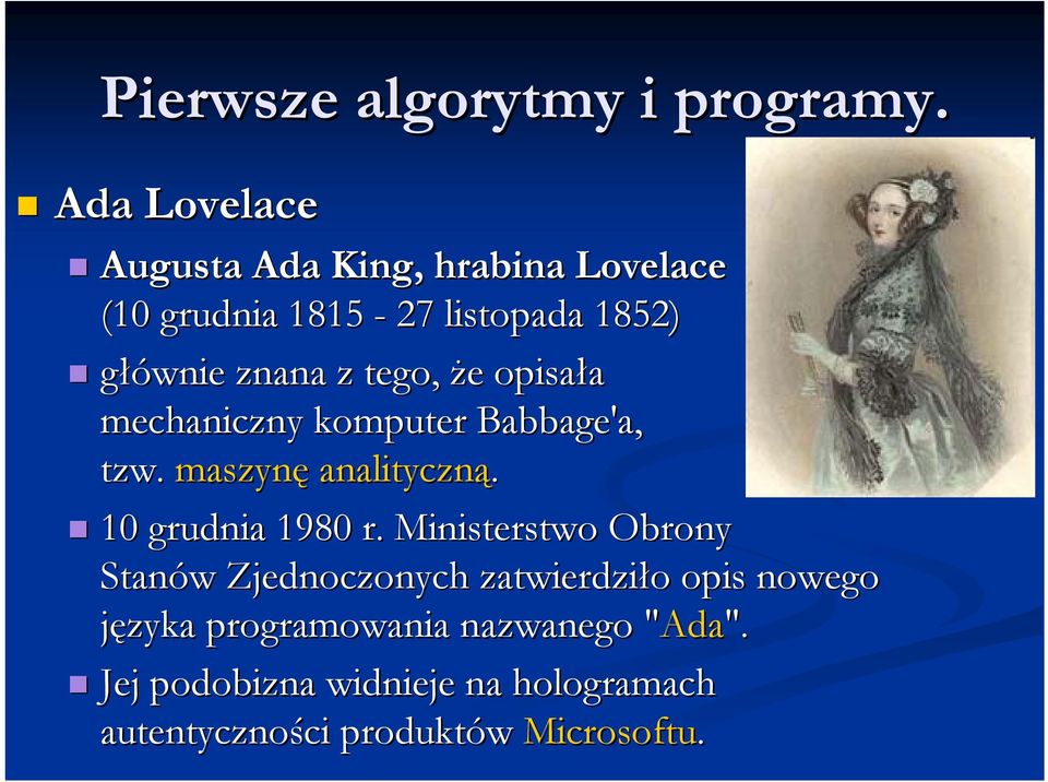 tego, że e opisała mechaniczny komputer Babbage'a, tzw. maszynę analityczną. 10 grudnia 1980 r.