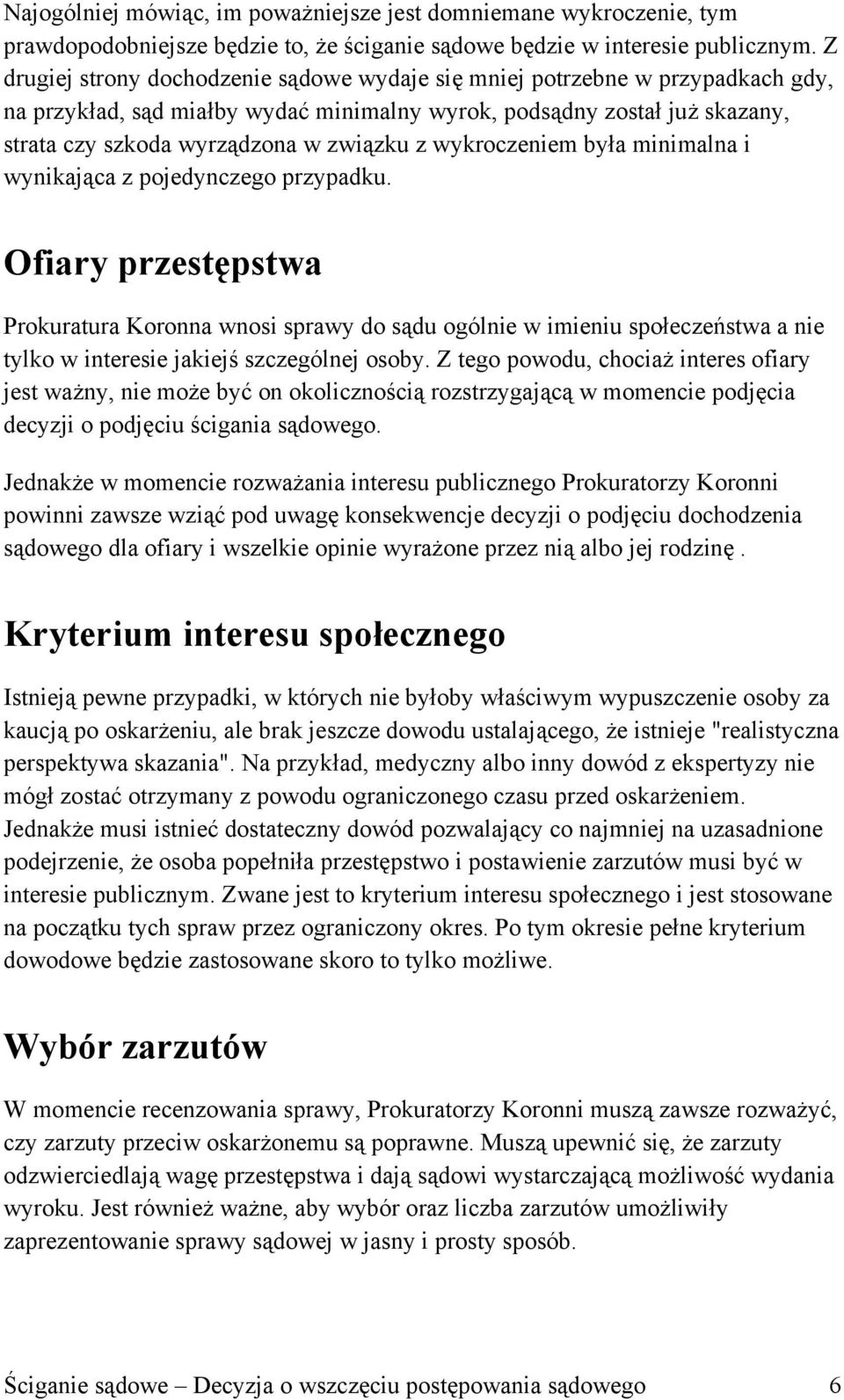 wykroczeniem była minimalna i wynikająca z pojedynczego przypadku.