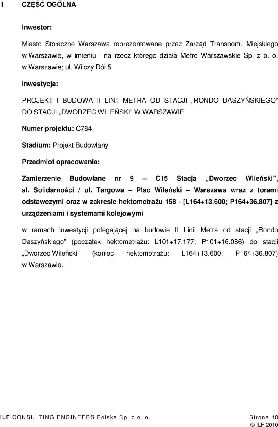 Zamierzenie Budowlane nr 9 C15 Stacja Dworzec Wileński, al. Solidarności / ul. Targowa Plac Wileński Warszawa wraz z torami odstawczymi oraz w zakresie hektometraŝu 158 - [L164+13.600; P164+36.