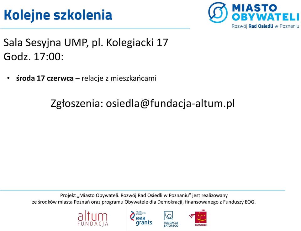 17:00: środa 17 czerwca relacje z mieszkańcami