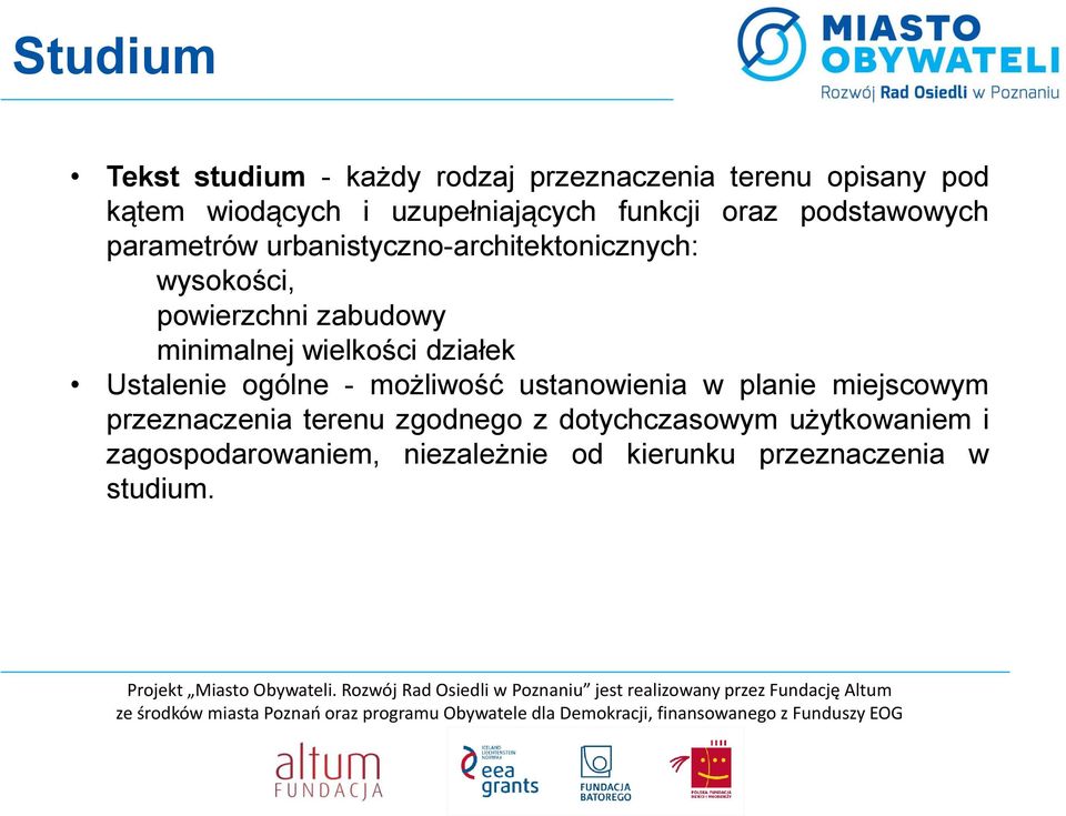 minimalnej wielkości działek Ustalenie ogólne - możliwość ustanowienia w planie miejscowym przeznaczenia