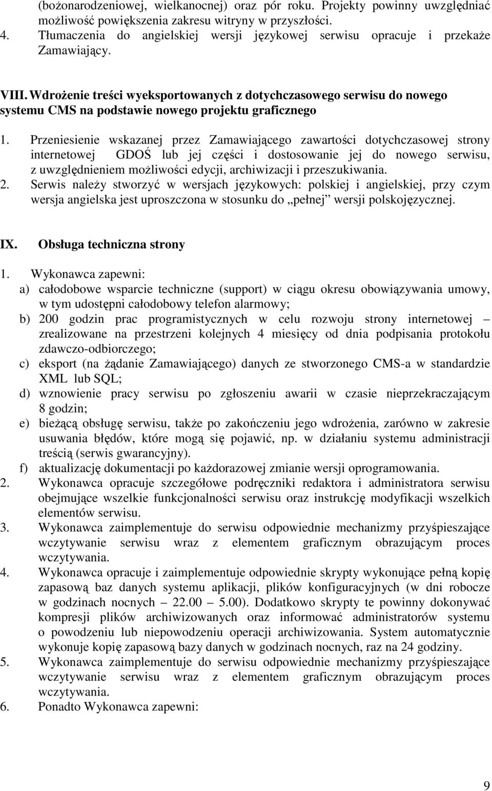 WdroŜenie treści wyeksportowanych z dotychczasowego serwisu do nowego systemu CMS na podstawie nowego projektu graficznego 1.