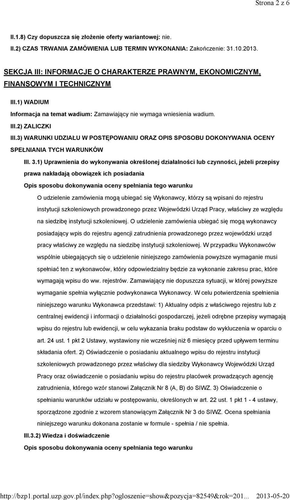 3) WARUNKI UDZIAŁU W POSTĘPOWANIU ORAZ OPIS SPOSOBU DOKONYWANIA OCENY SPEŁNIANIA TYCH WARUNKÓW III. 3.