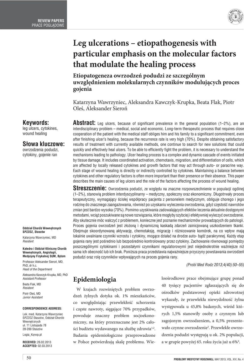 owrzodzenia podudzi, cytokiny, gojenie ran Oddział Chorób Wewnętrznych SPZZOZ, Staszów Katarzyna Wawrzyniec, MD Resident Katedra i Oddział Kliniczny Chorób Wewnętrznych, Angiologii, Medycyny