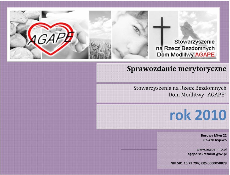 Borowy Młyn 22 82-420 Ryjewo www.agape.info.