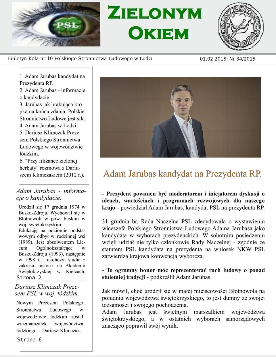 "Przy filiżance zielonej herbaty" rozmowa z Dariuszem Klimczakiem (2012 r.). 01.02.2015; Nr 34/2015 Adam Jarubas kandydat na Prezydenta RP. Adam Jarubas - informacje o kandydacie.