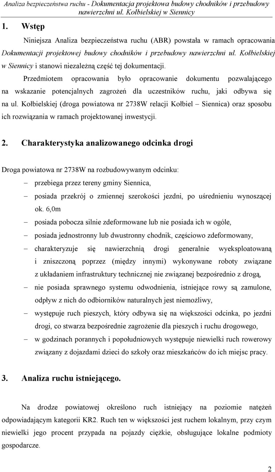 Kołbielskiej w Siennicy i stanowi niezależną część tej dokumentacji.