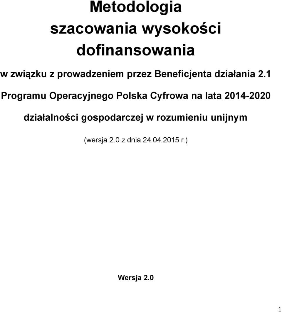 1 Programu Operacyjnego Polska Cyfrowa na lata 2014-2020