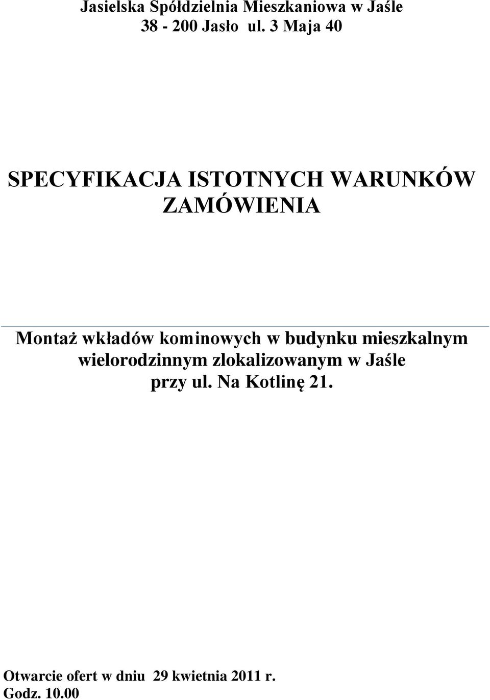 kominowych w budynku mieszkalnym wielorodzinnym zlokalizowanym w