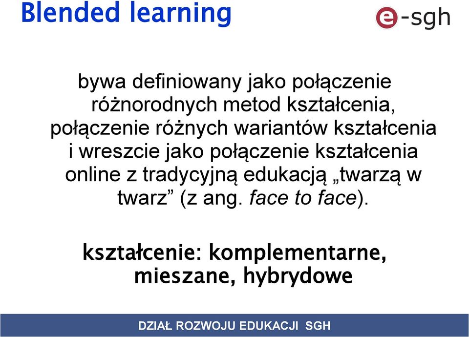 połączenie kształcenia online z tradycyjną edukacją twarzą w twarz (z