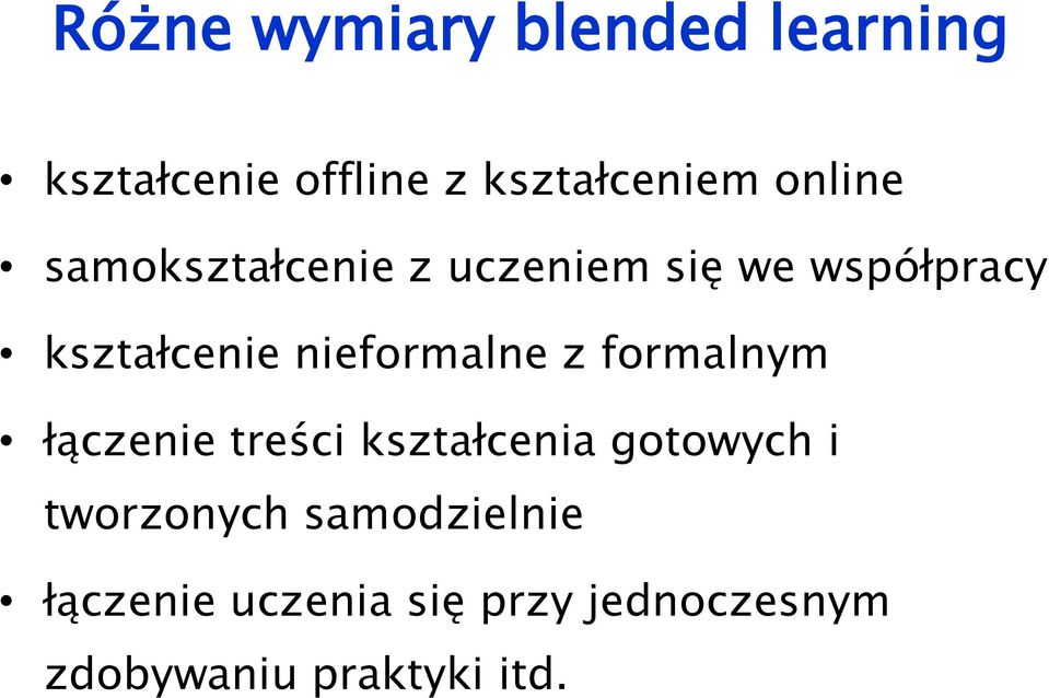 nieformalne z formalnym łączenie treści kształcenia gotowych i