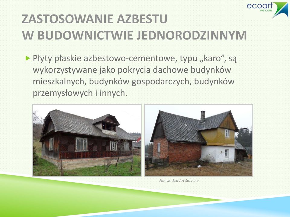 jako pokrycia dachowe budynków mieszkalnych, budynków