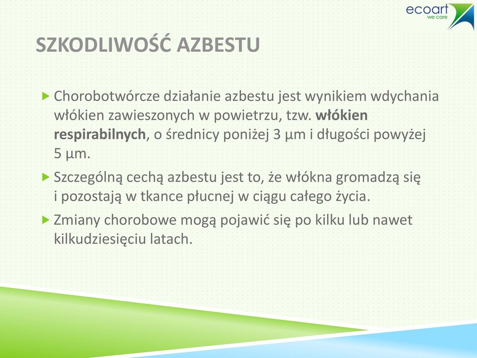 włókien respirabilnych, o średnicy poniżej 3 μm i długości powyżej 5 μm.