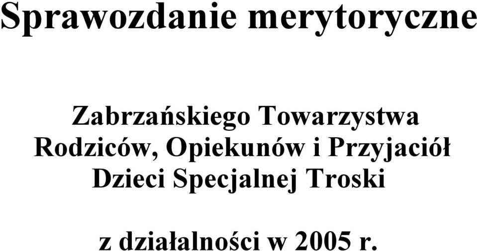 Rodziców, Opiekunów i Przyjaciół