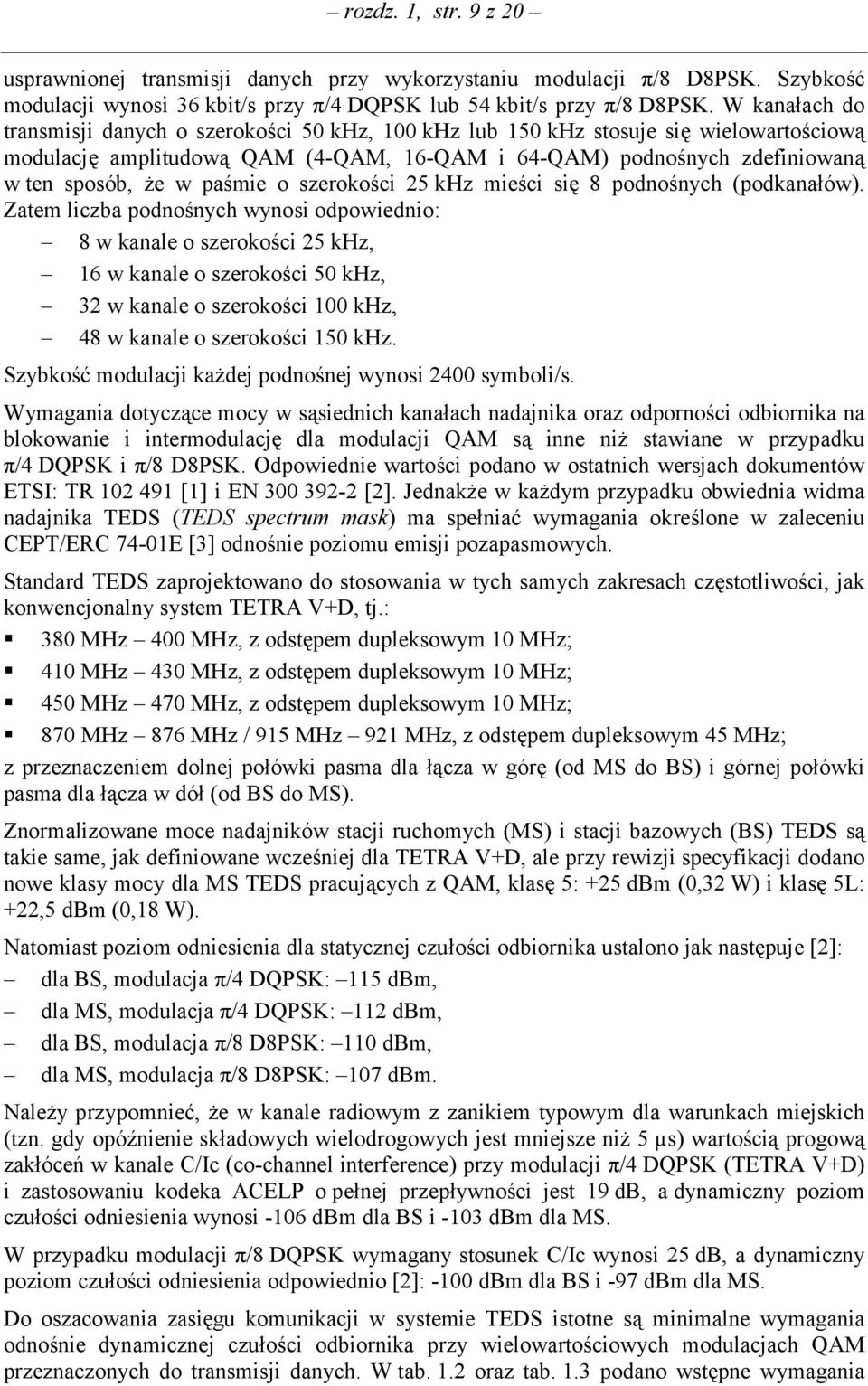 paśmie o szerokości 25 khz mieści się 8 podnośnych (podkanałów).