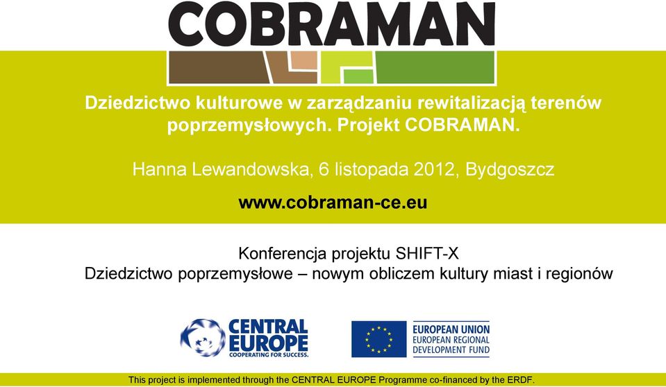 eu Konferencja projektu SHIFT-X Dziedzictwo poprzemysłowe nowym obliczem kultury