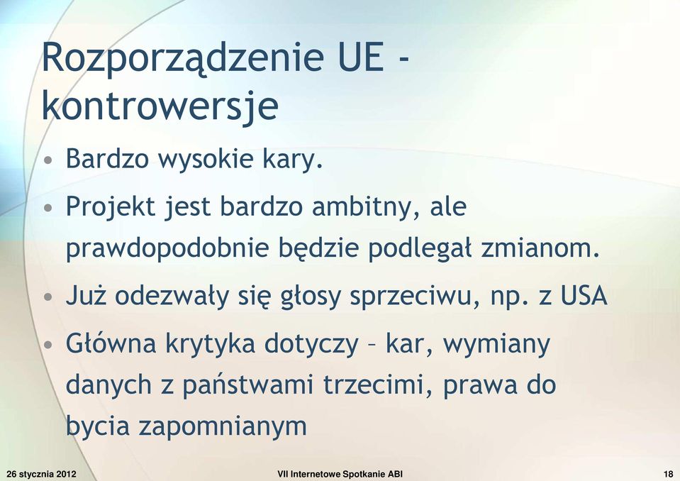 Już odezwały się głosy sprzeciwu, np.