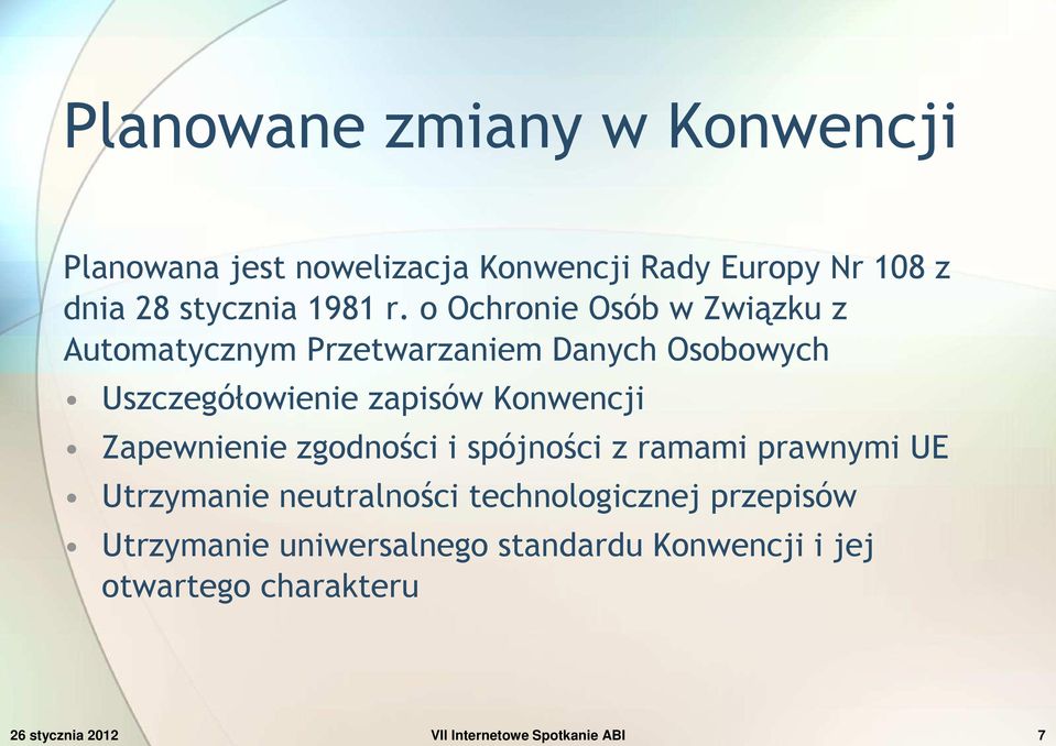 Zapewnienie zgodności i spójności z ramami prawnymi UE Utrzymanie neutralności technologicznej przepisów