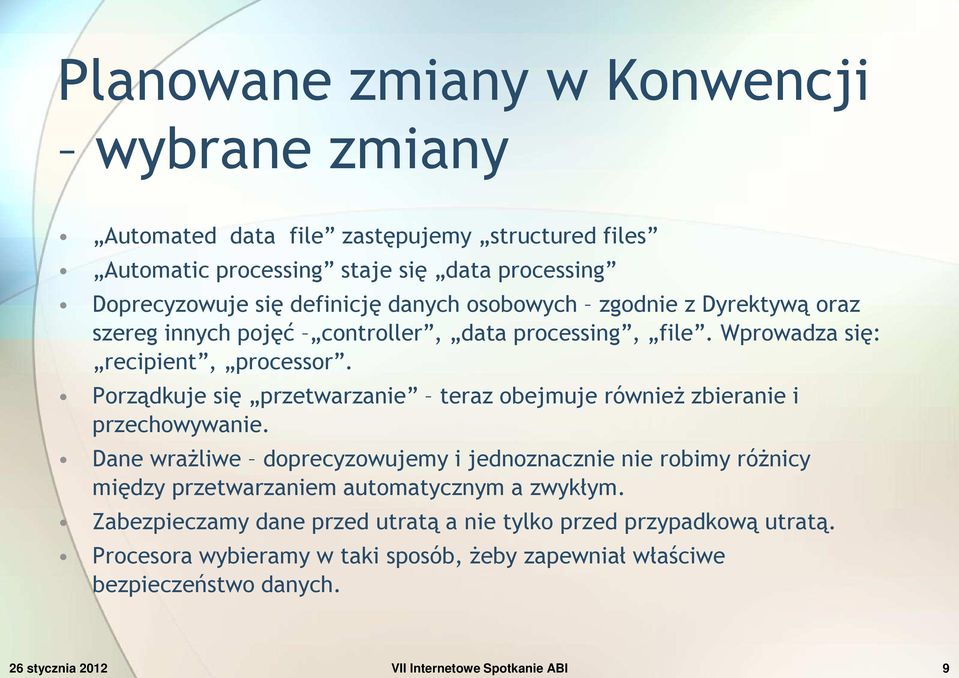 Porządkuje się przetwarzanie teraz obejmuje również zbieranie i przechowywanie.