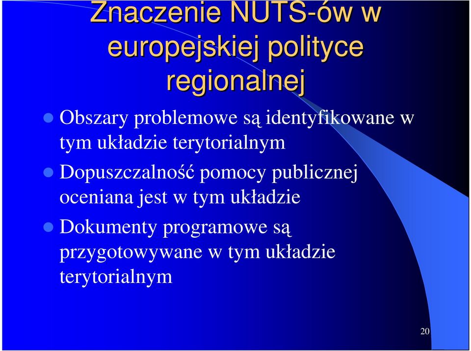 Dopuszczalność pomocy publicznej oceniana jest w tym układzie