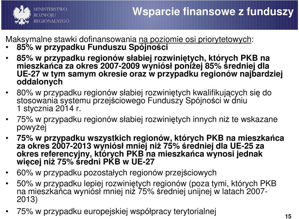 się do stosowania systemu przejściowego Funduszy Spójności w dniu 1 stycznia 2014 r.