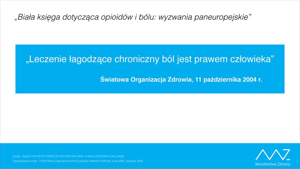 Światowa Organizacja Zdrowia, 11 października 2004 r.