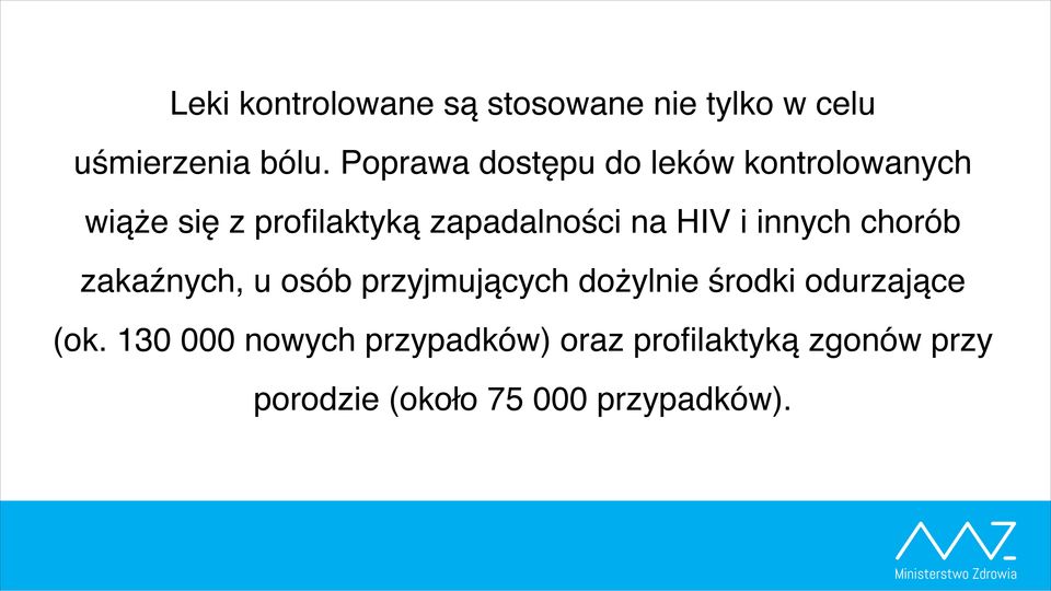 HIV i innych chorób zakaźnych, u osób przyjmujących dożylnie środki odurzające