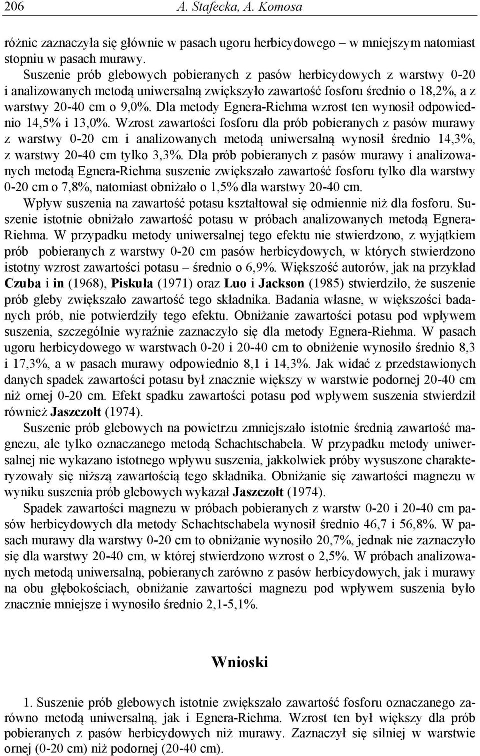 Dla metody Egnera-Riehma wzrost ten wynosił odpowiednio 14,5% i 13,0%.