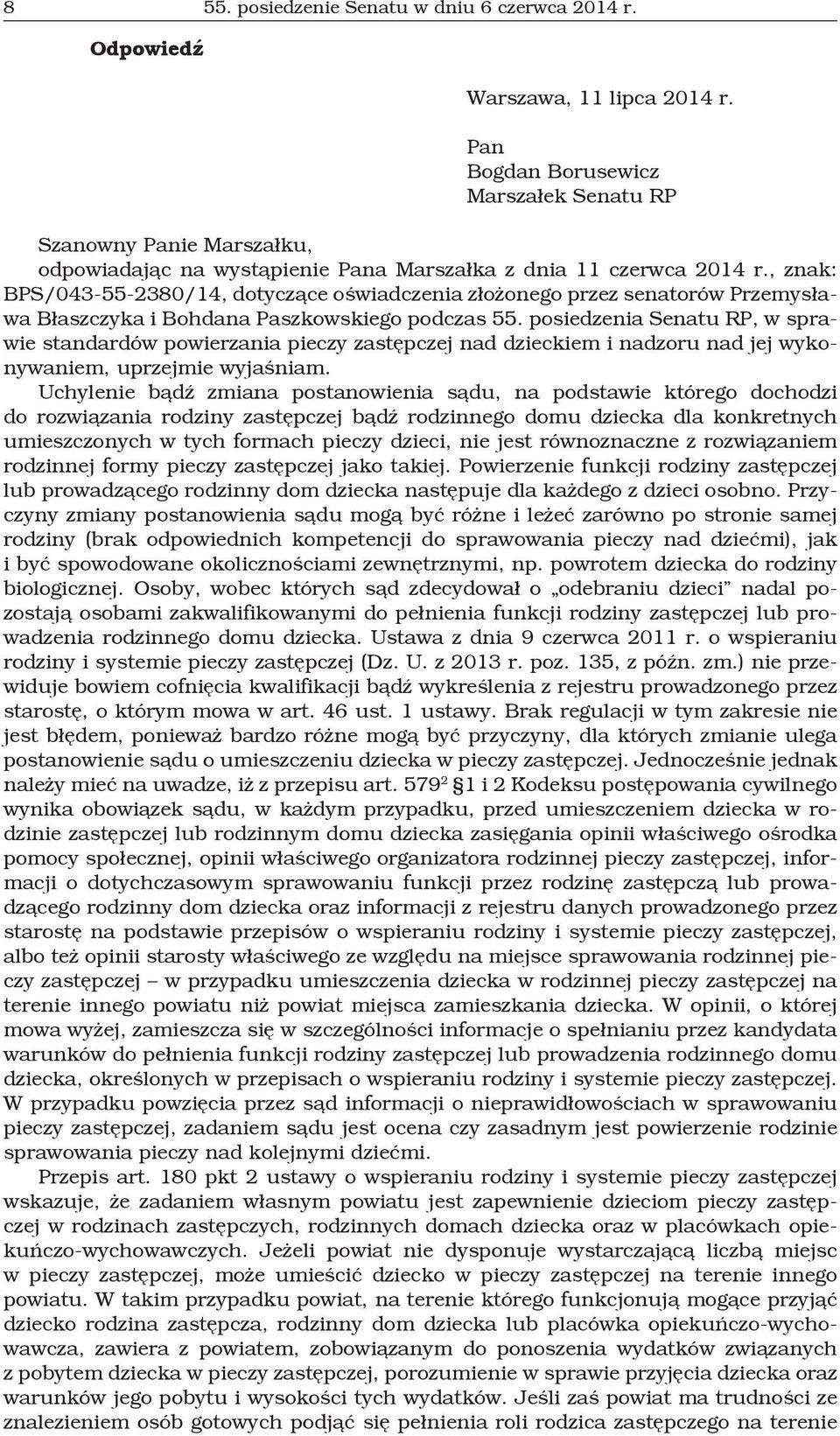 , znak: BPS/043-55-2380/14, dotyczące oświadczenia złożonego przez senatorów Przemysława Błaszczyka i Bohdana Paszkowskiego podczas 55.